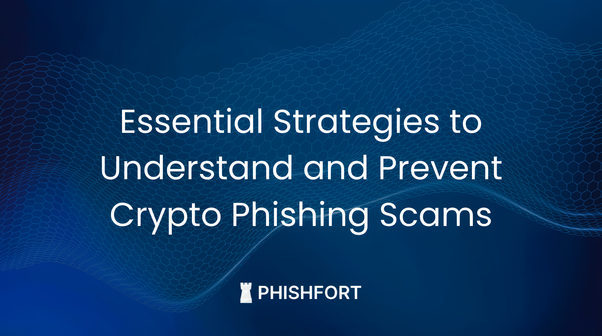5 Essential Strategies to Understand and Prevent Crypto Phishing Scams