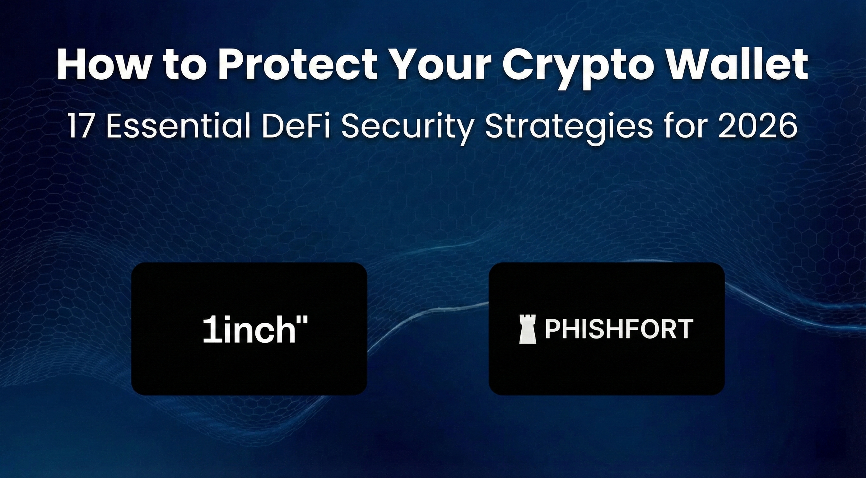 How to Protect Your Crypto Wallet: 17 Essential DeFi Security Strategies for 2026
